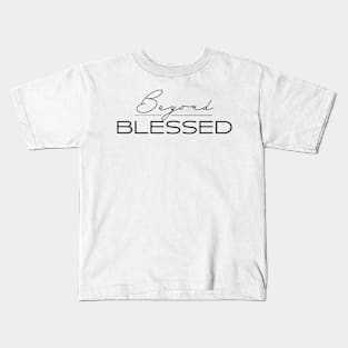 Beyond Blessed Christian Kids T-Shirt